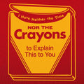 Time Nor Crayons
