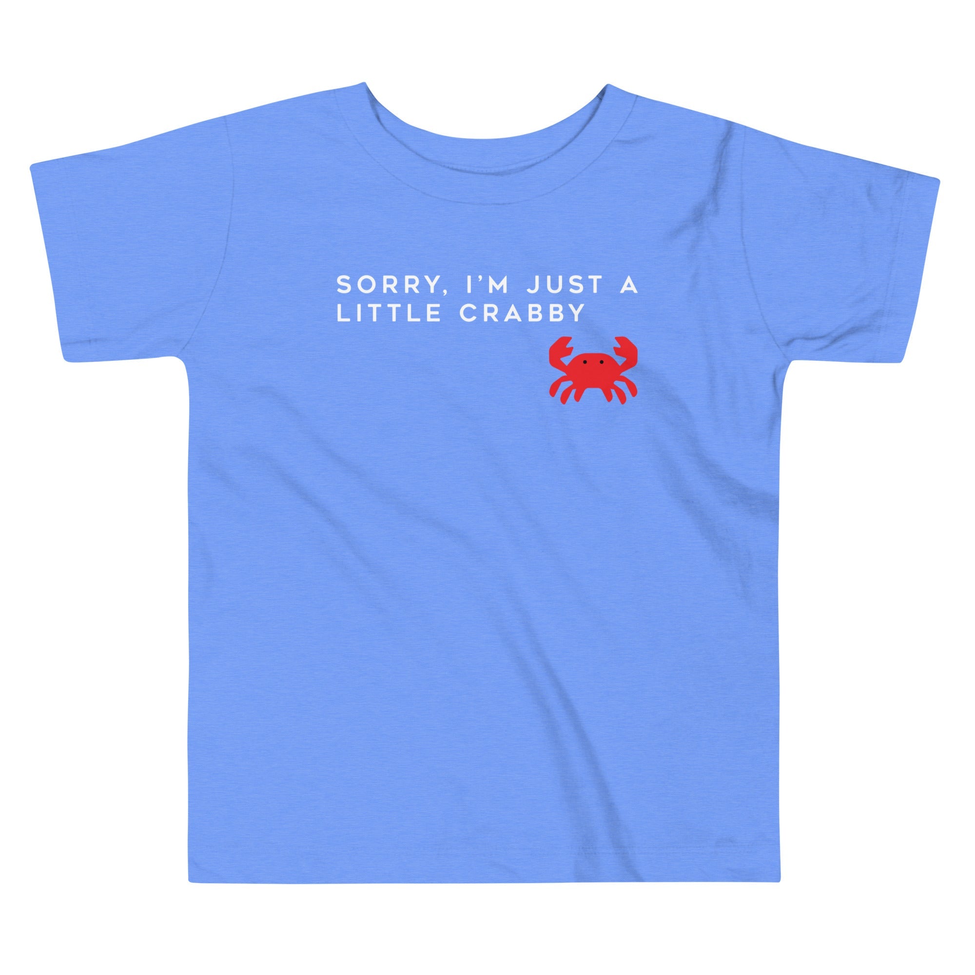 Sorry, I'm Just A Little Crabby Kid's Toddler Tee