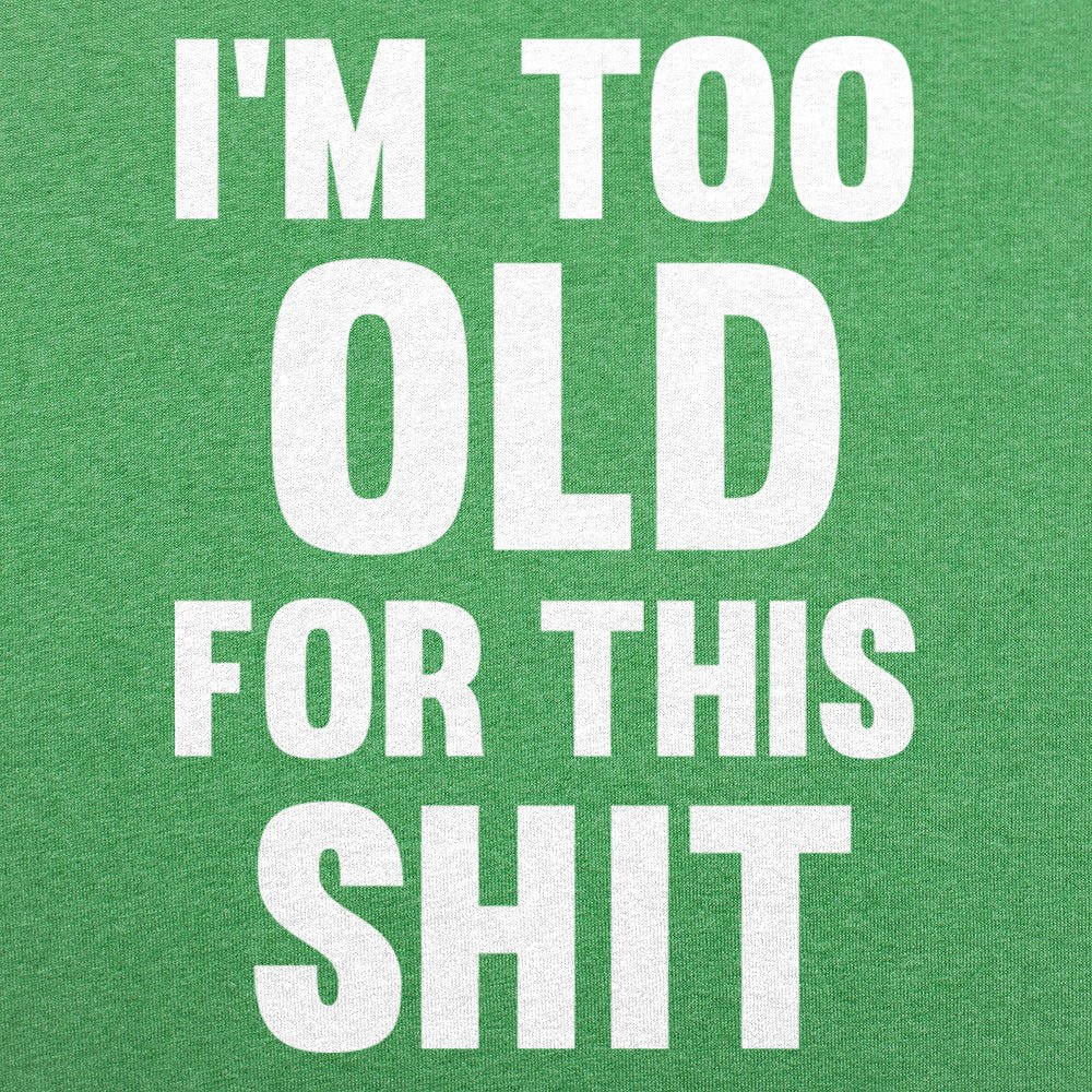 Too Old For This Shit