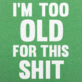 Too Old For This Shit