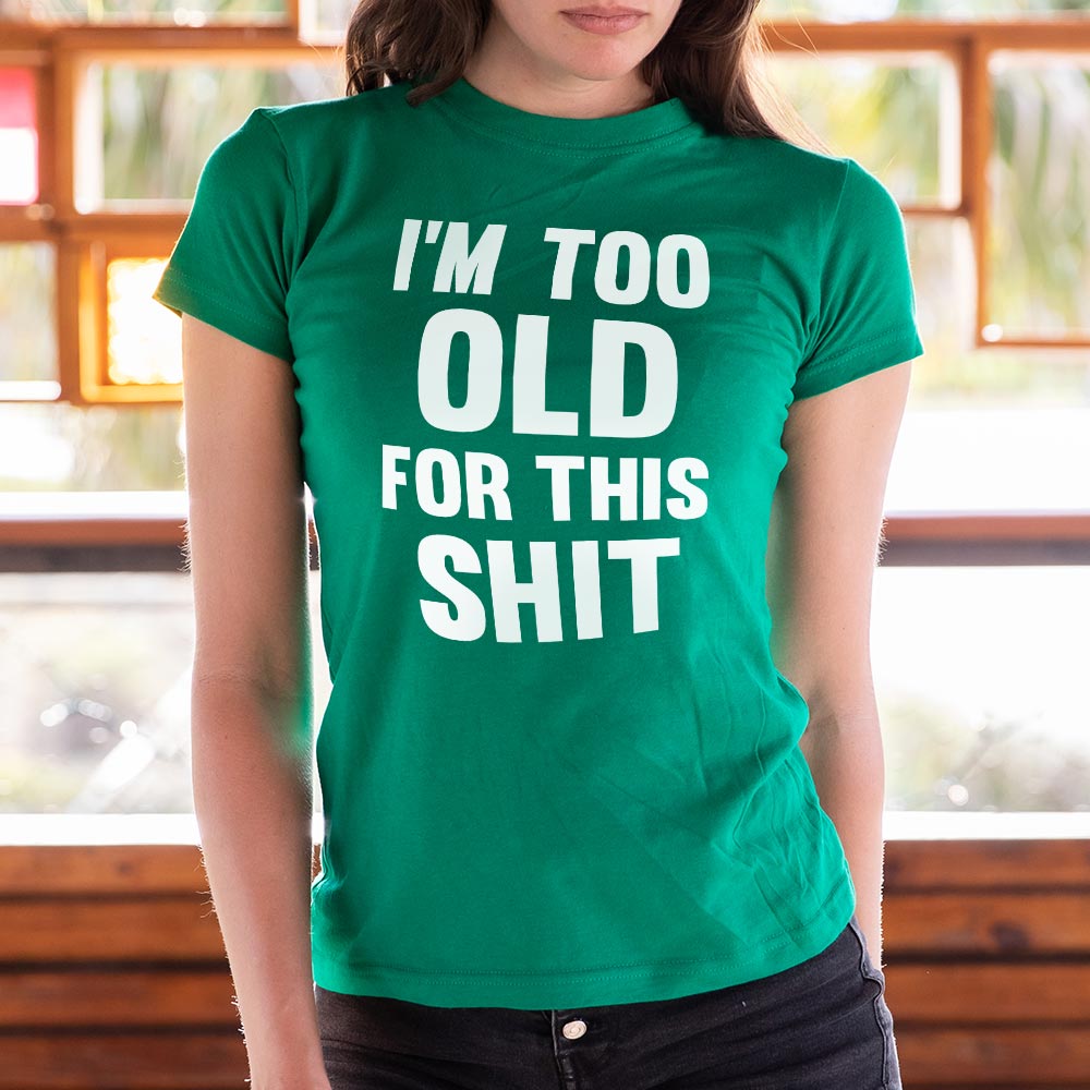Too Old For This Shit