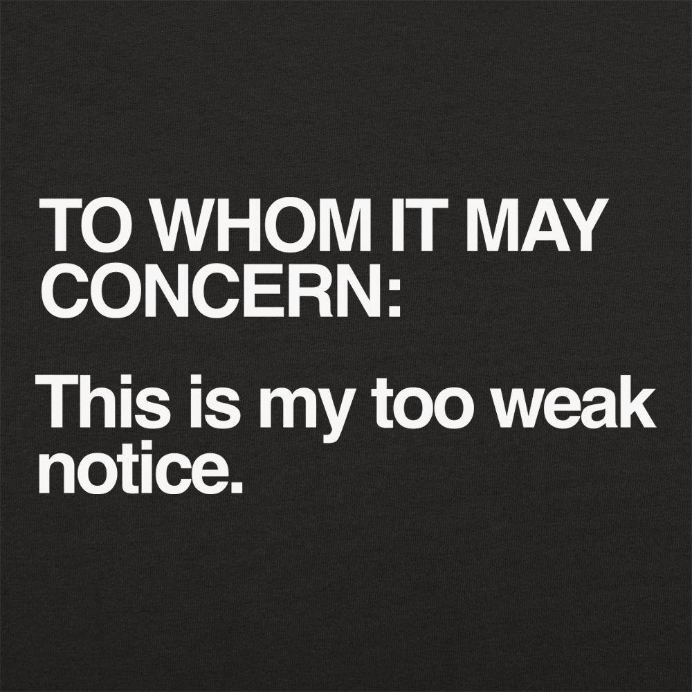 Too Weak Notice