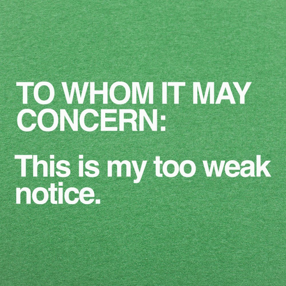 Too Weak Notice