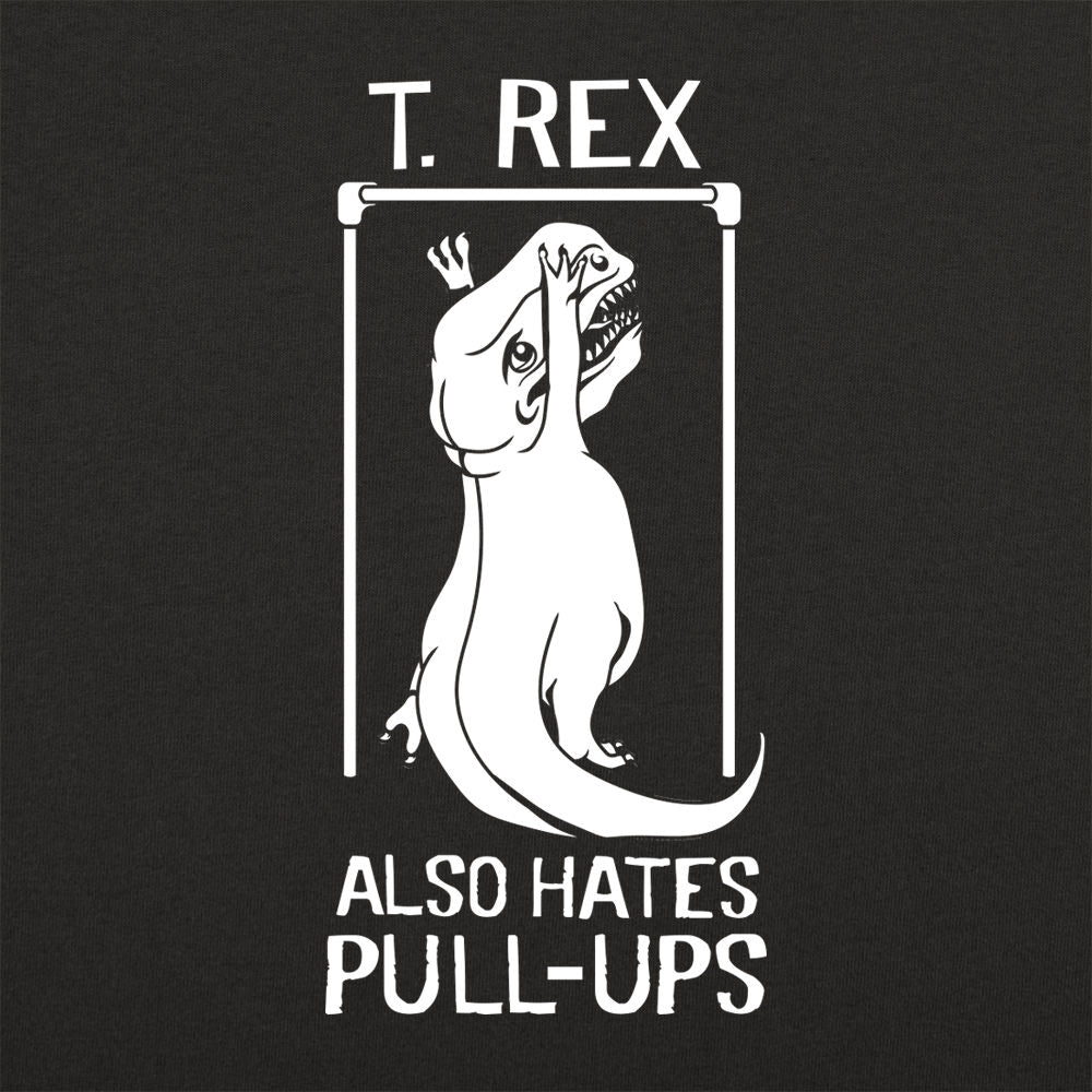 T. Rex Also Hates Pull Ups