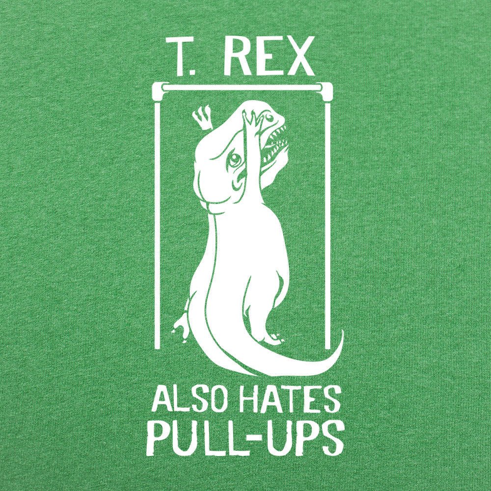 T. Rex Also Hates Pull Ups