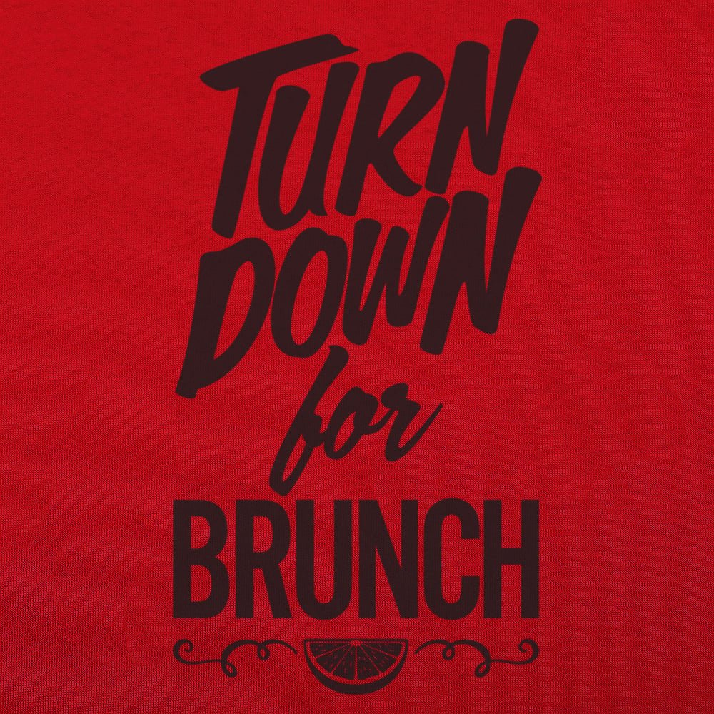 Turn Down For Brunch