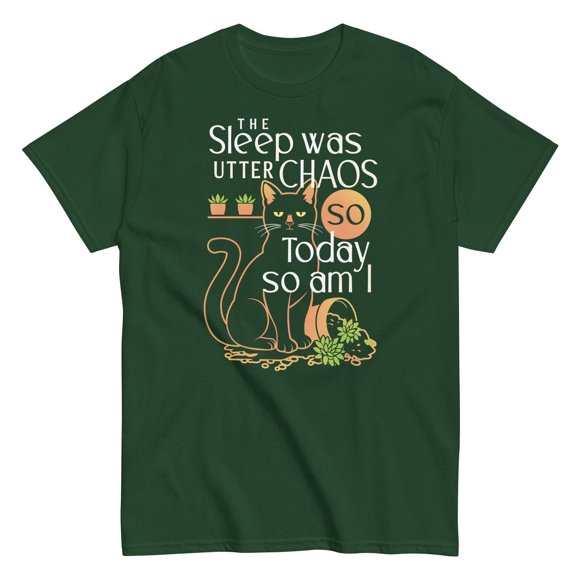 The Sleep Was Utter Chaos So Today So Am I Men's Classic Tee
