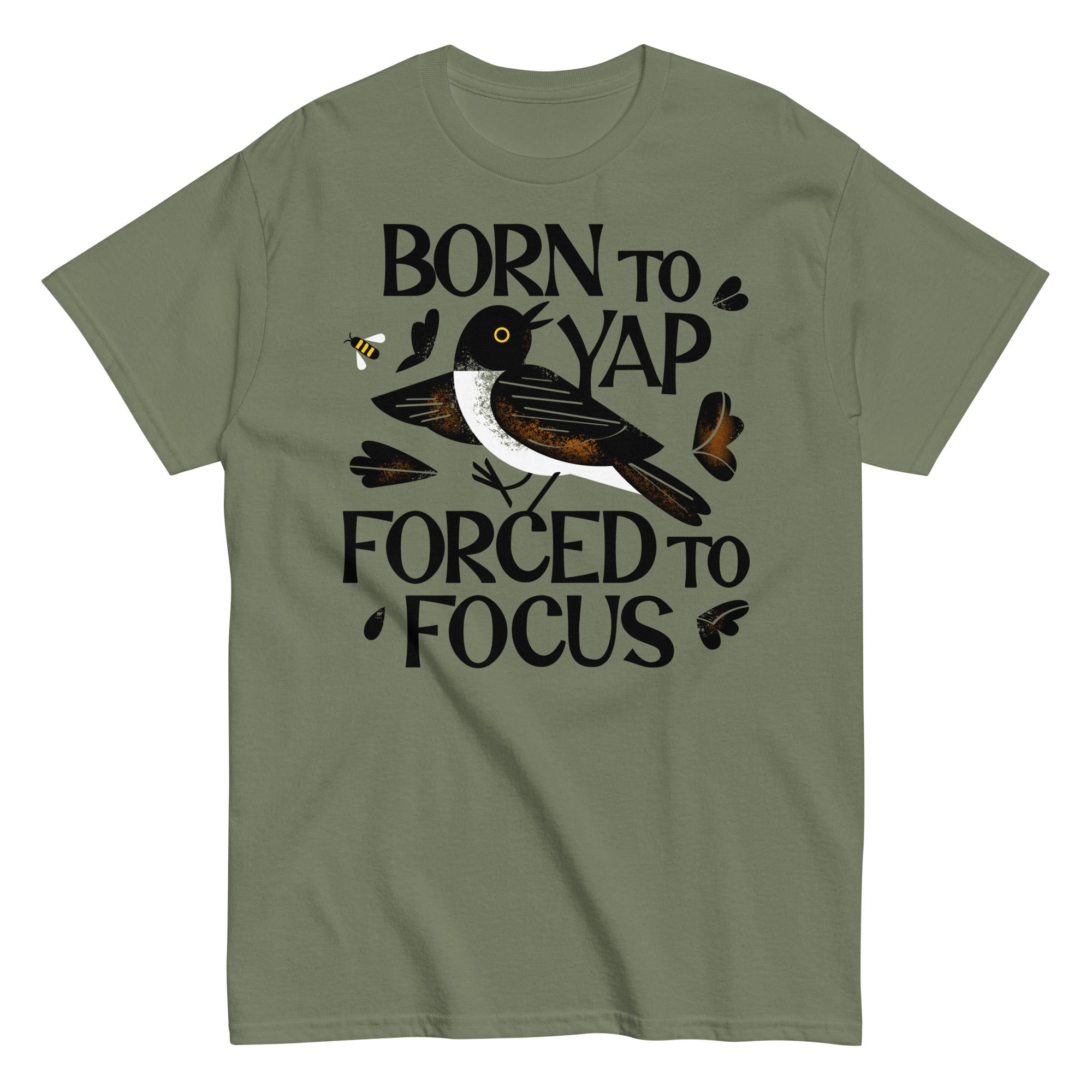 Born To Yap Forced To Focus Men's Classic Tee