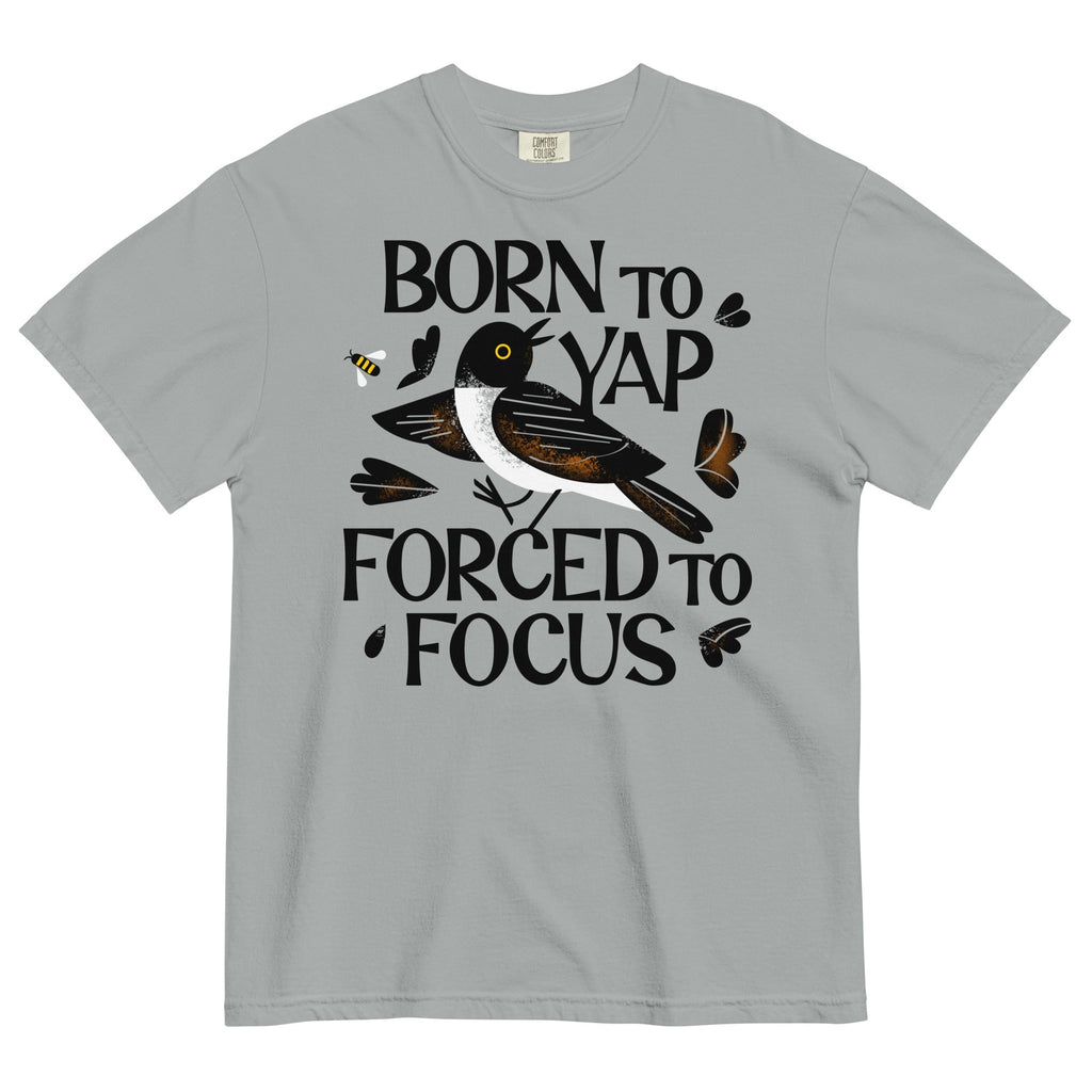 Born To Yap Forced To Focus Men's Relaxed Fit Tee