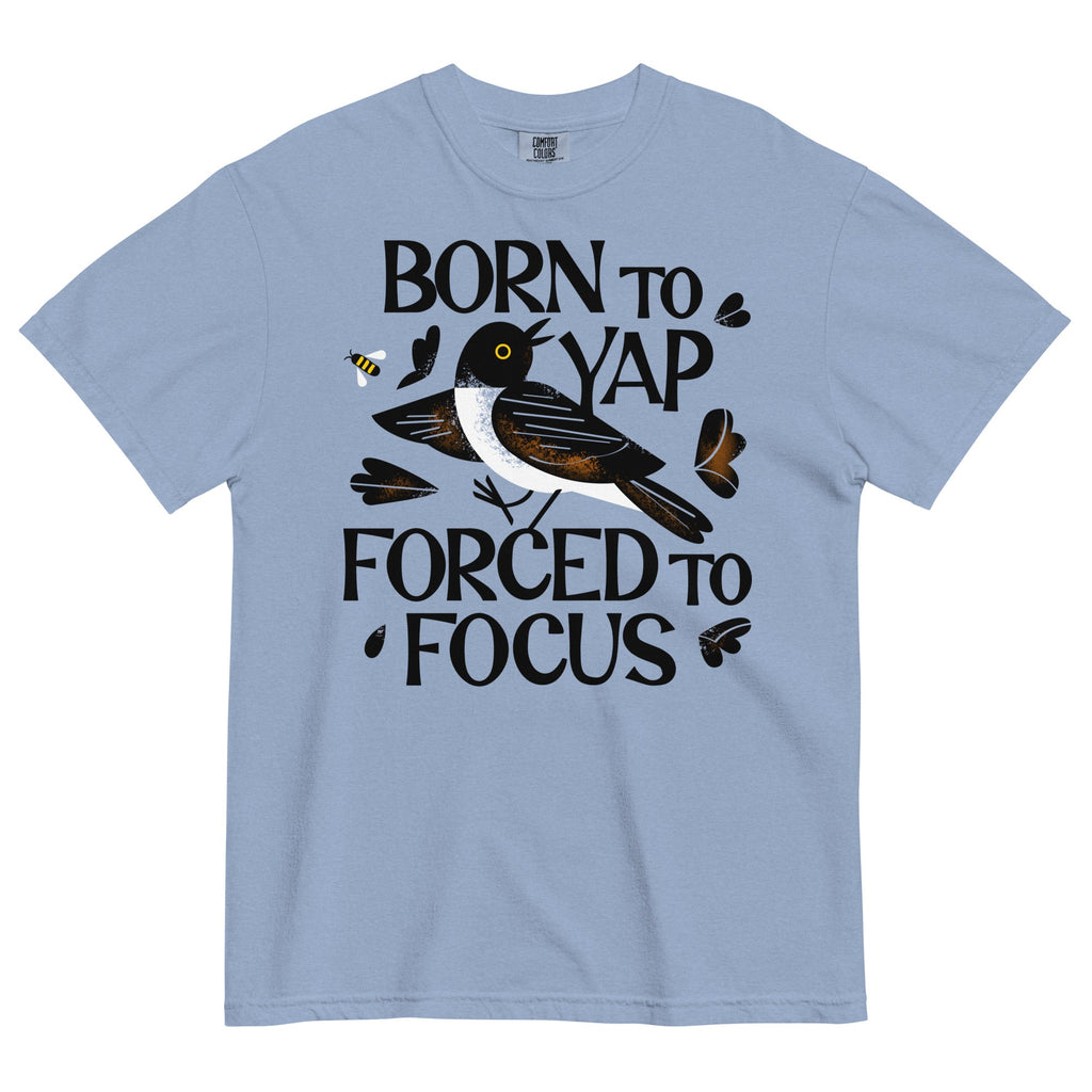 Born To Yap Forced To Focus Men's Relaxed Fit Tee