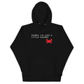 Sorry, I'm Just A Little Crabby Unisex Hoodie