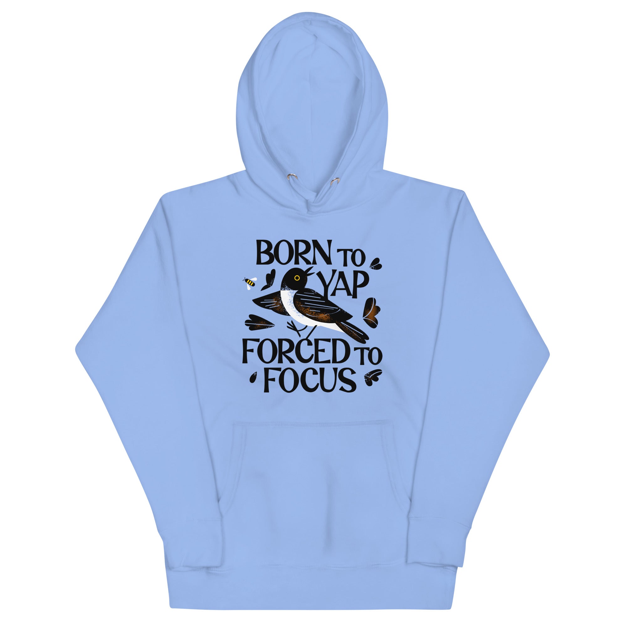 Born To Yap Forced To Focus Unisex Hoodie