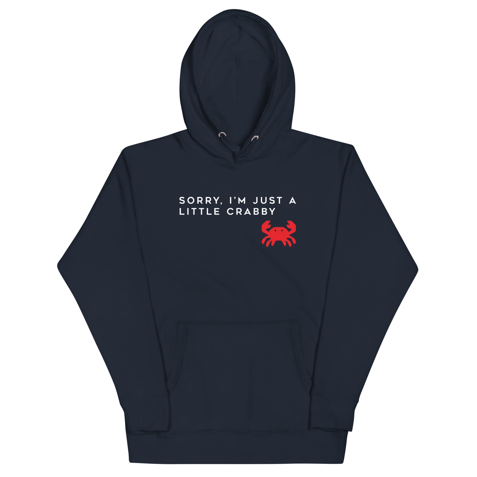 Sorry, I'm Just A Little Crabby Unisex Hoodie