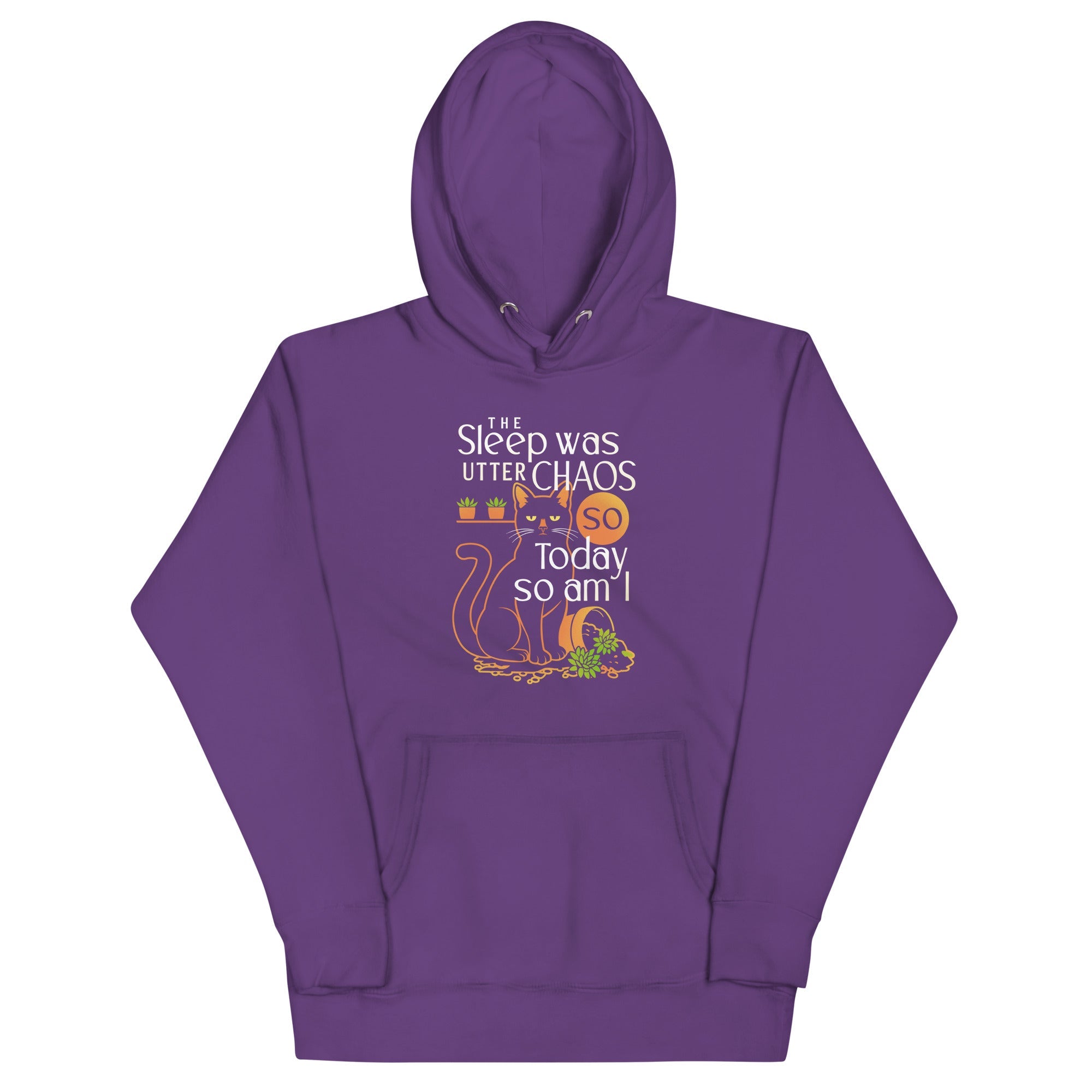 The Sleep Was Utter Chaos So Today So Am I Unisex Hoodie