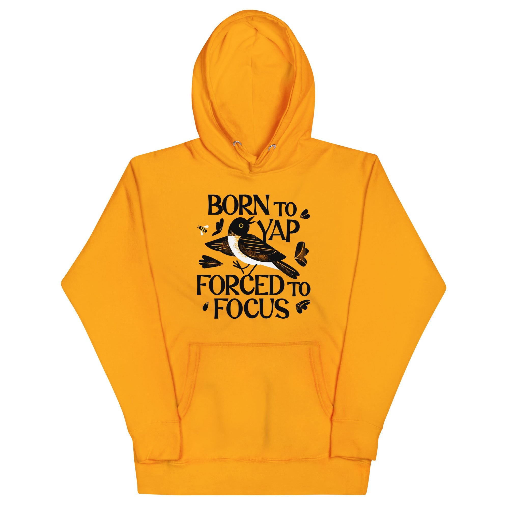 Born To Yap Forced To Focus Unisex Hoodie