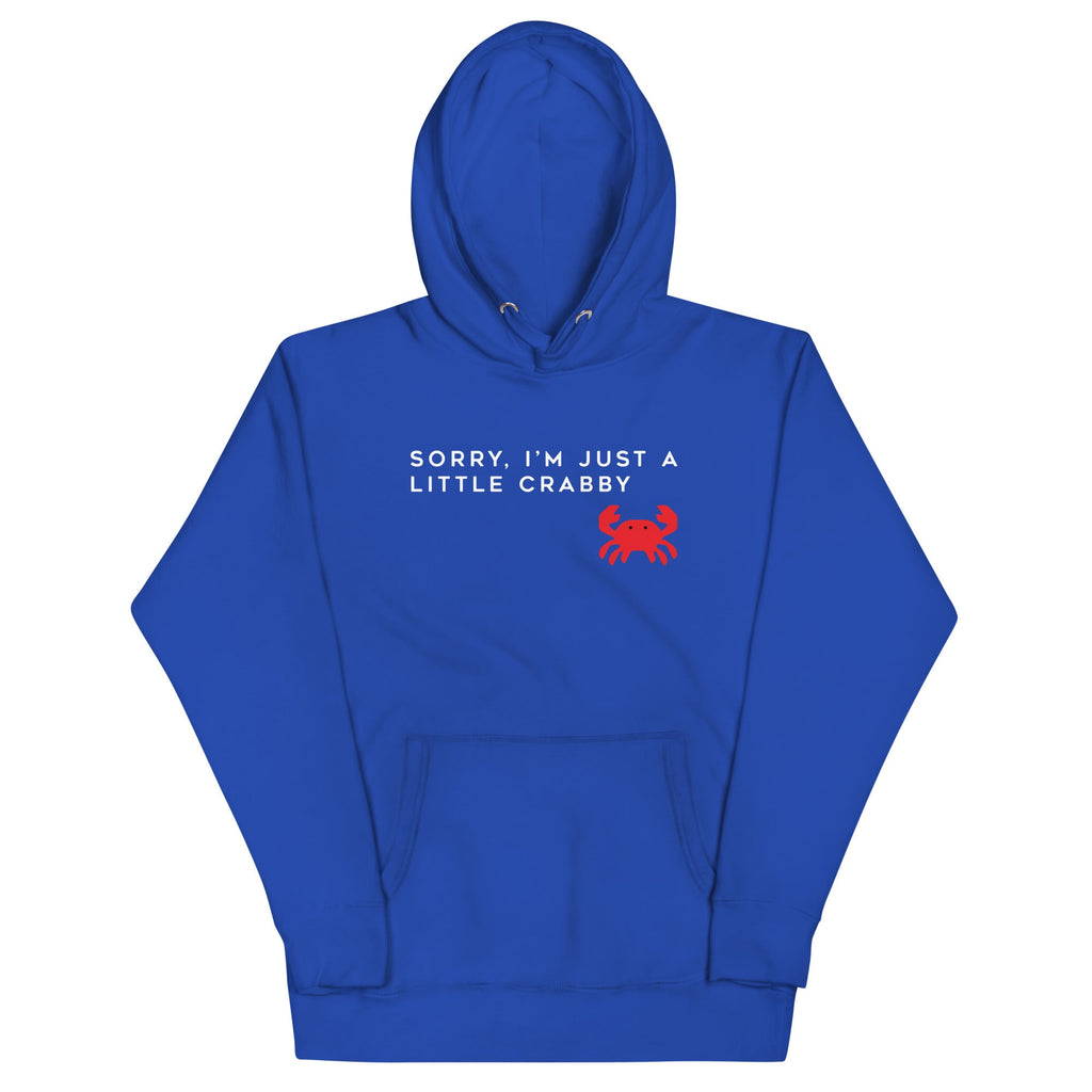 Sorry, I'm Just A Little Crabby Unisex Hoodie