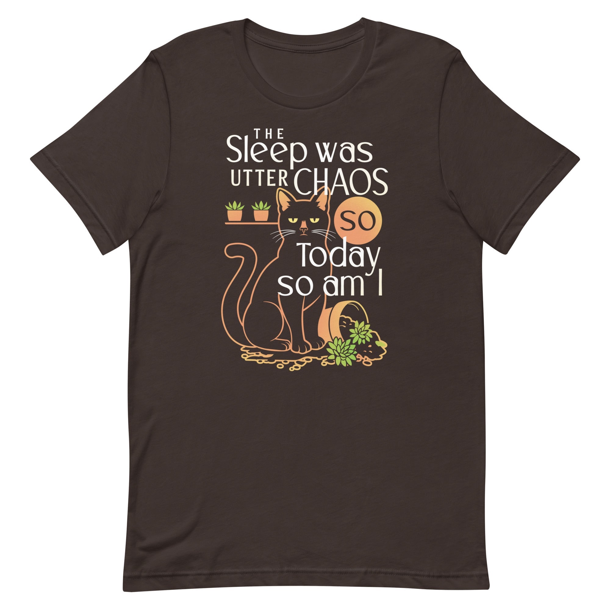 The Sleep Was Utter Chaos So Today So Am I Men's Signature Tee