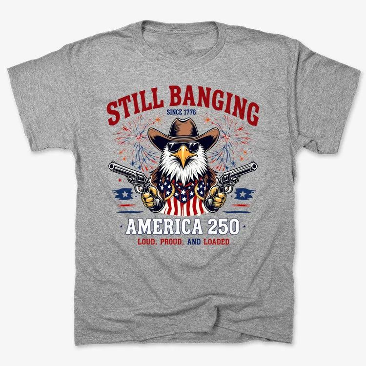 Still Banging America 250