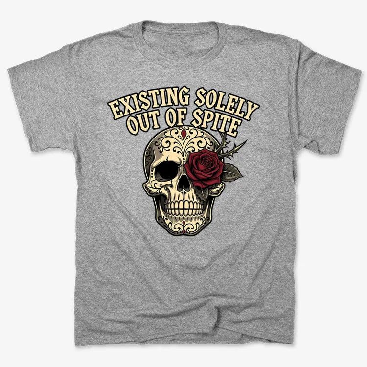 Existing Solely Out of Spite