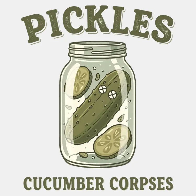 Pickles Are Cucumber Corpses T-Shirt