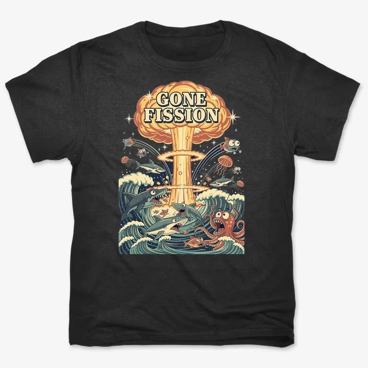 Gone Fission