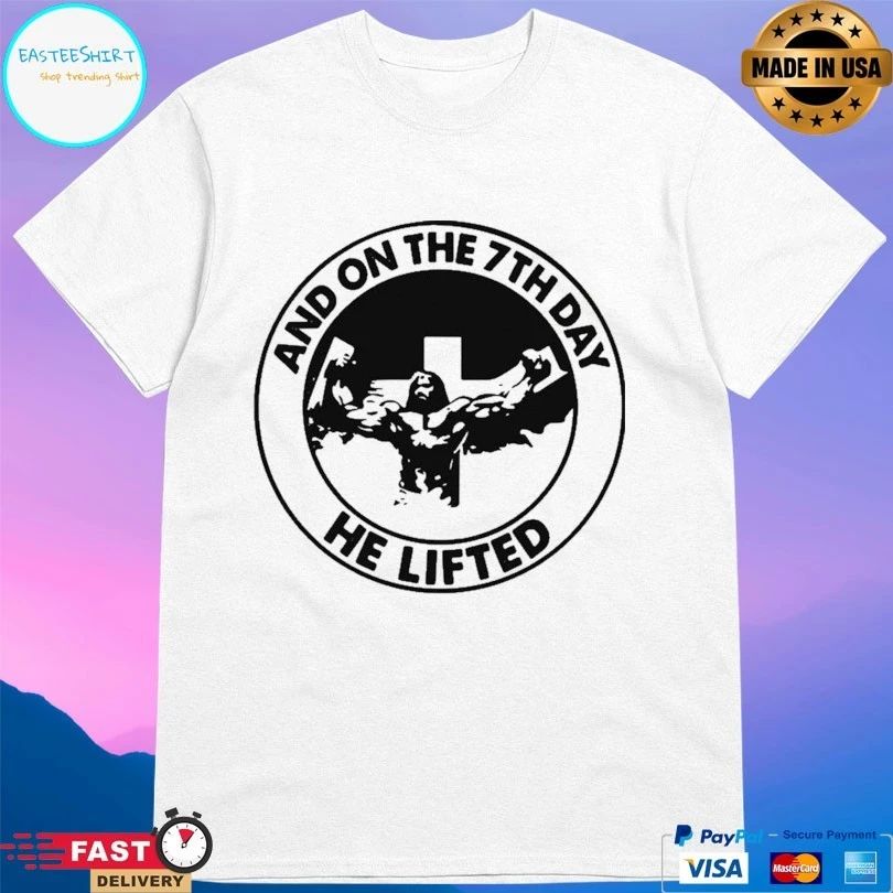 And On The 7th Day He Lifted Jesus Logo T-shirt