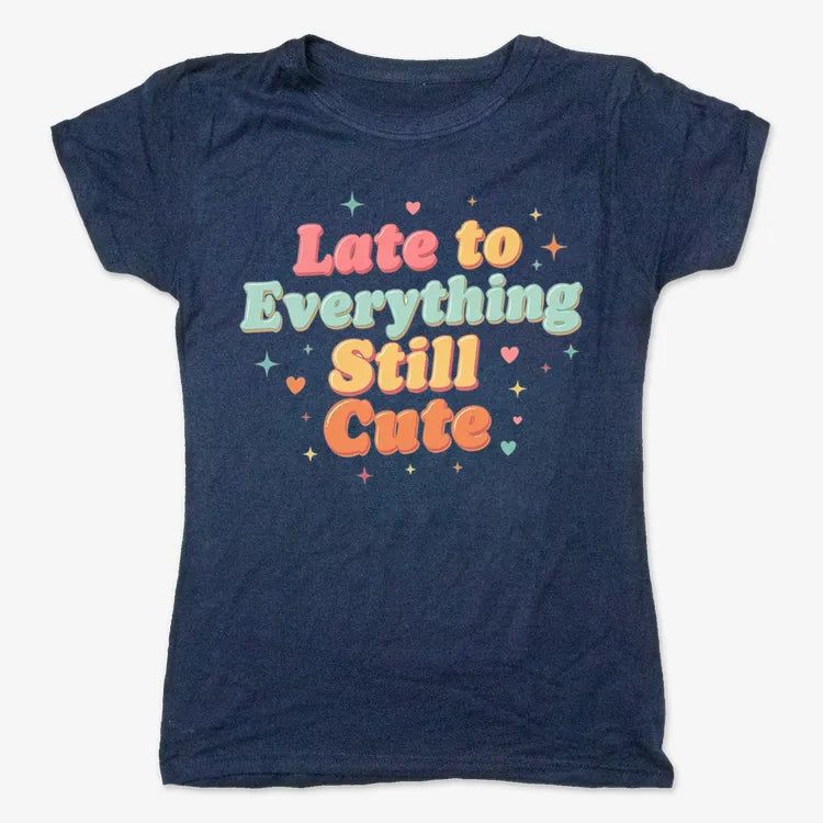 Cute & Late Typography Tee