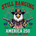 Still Banging America 250