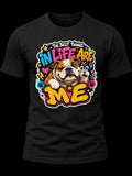 The Best Things in Life Are Me Bulldog Shirt