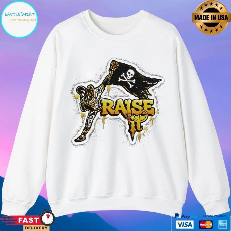 Raise It Pittsburgh Pirates T-shirt