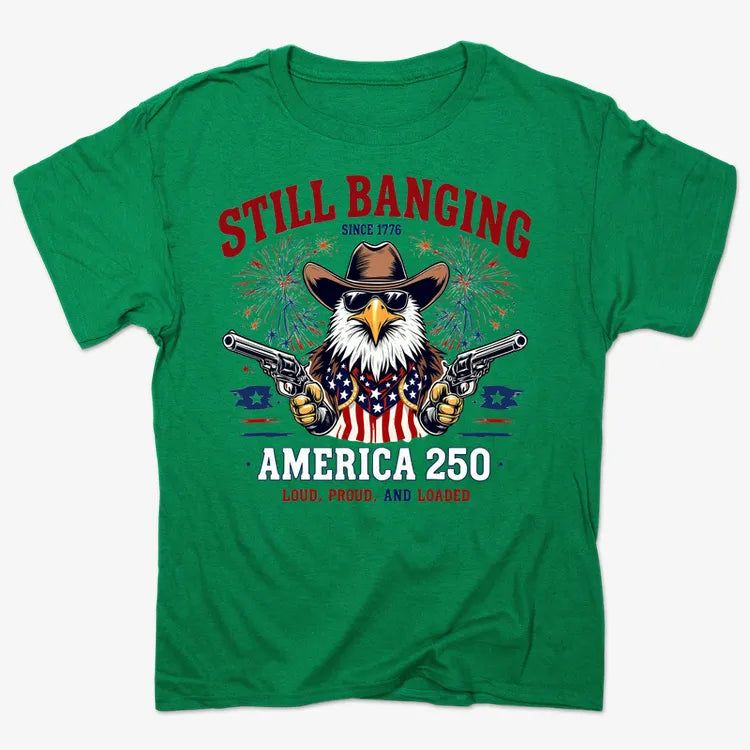 Still Banging America 250