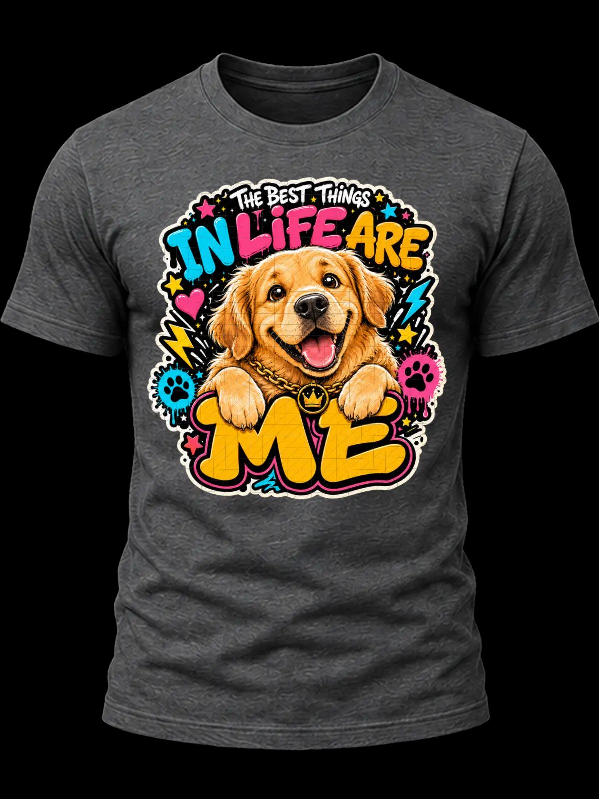 The Best Things in Life Are Me Golden Retriever Shirt