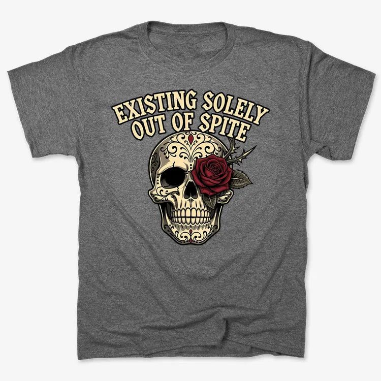 Existing Solely Out of Spite