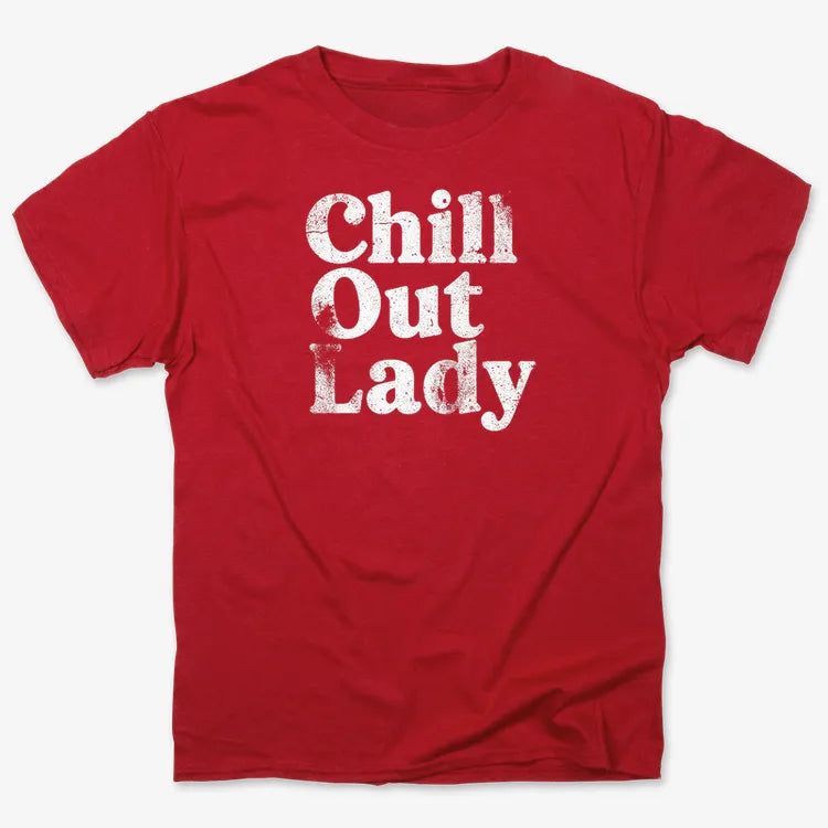 Chill Out Lady Tee