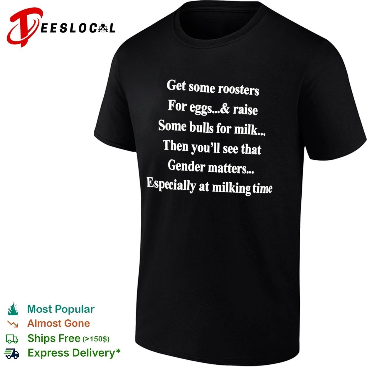 Get Some Roosters Eggs Raise Some Bulls Milk Gender Matters Tee (1)