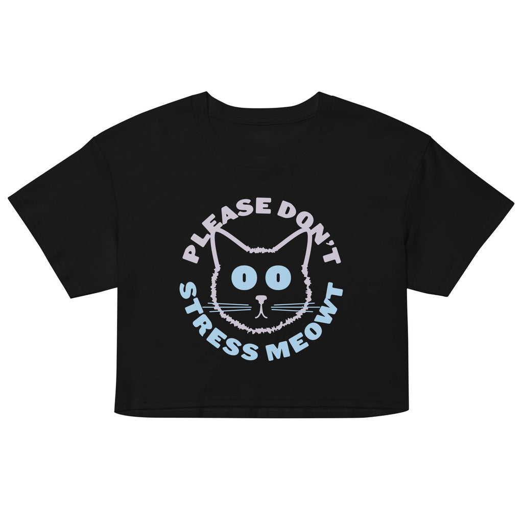 Please Don't Stress Meowt Women's Crop Tee
