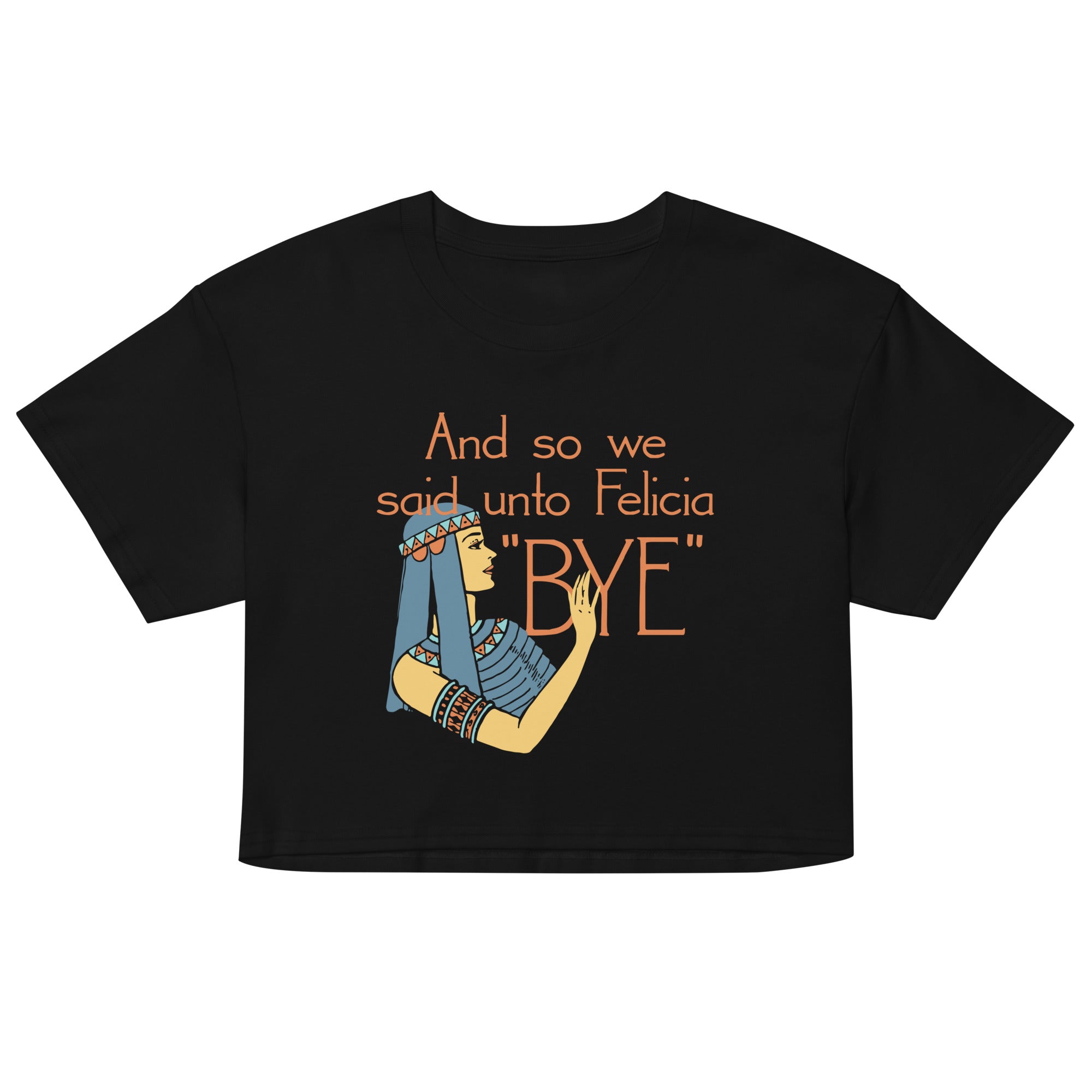 Bye Felicia Women's Crop Tee