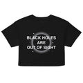 Black Holes Are Out Of Sight Women's Crop Tee