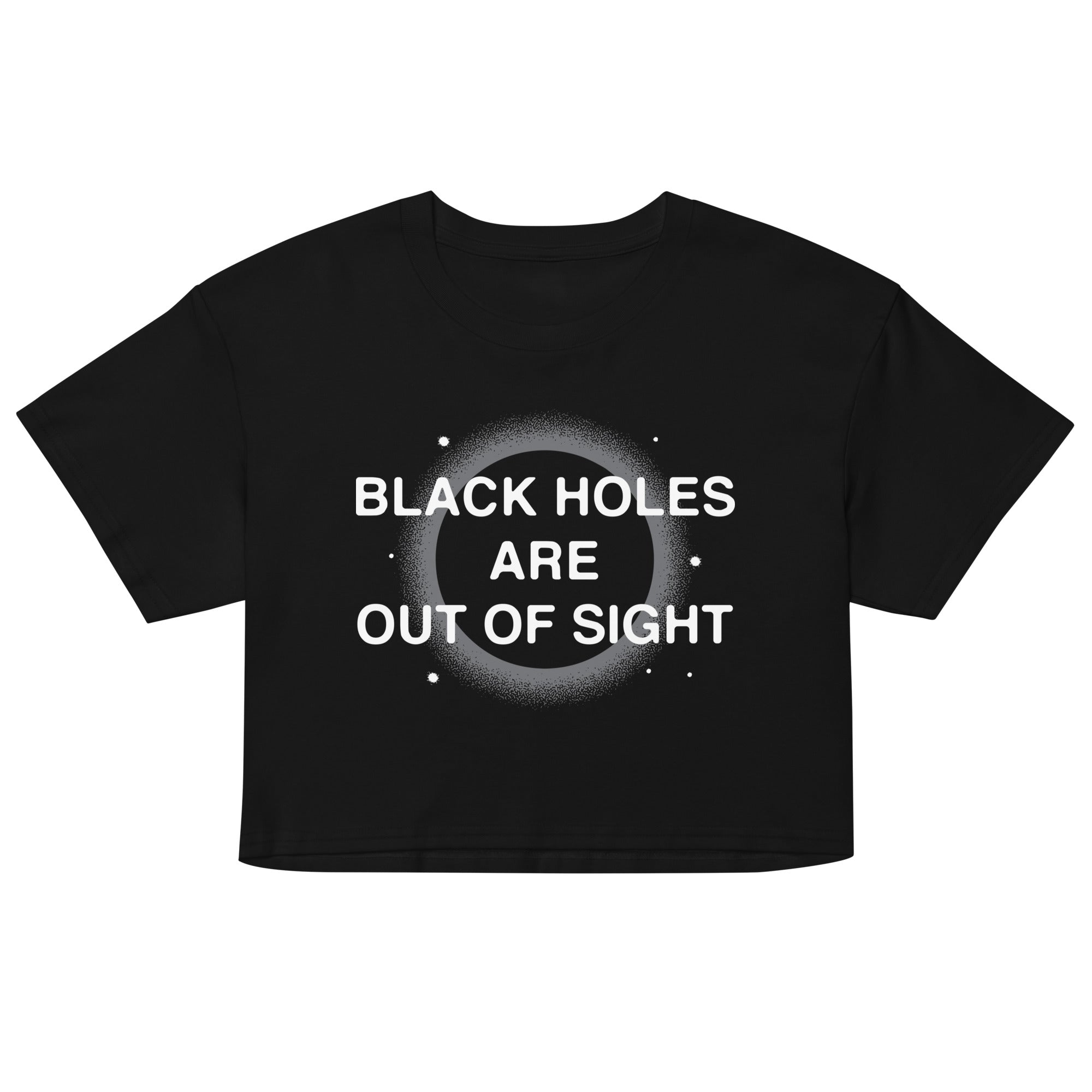 Black Holes Are Out Of Sight Women's Crop Tee