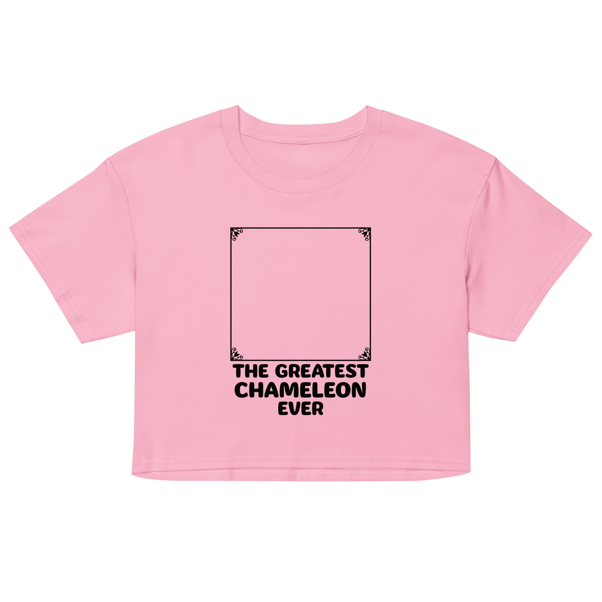 The Greatest Chameleon Ever Women's Crop Tee