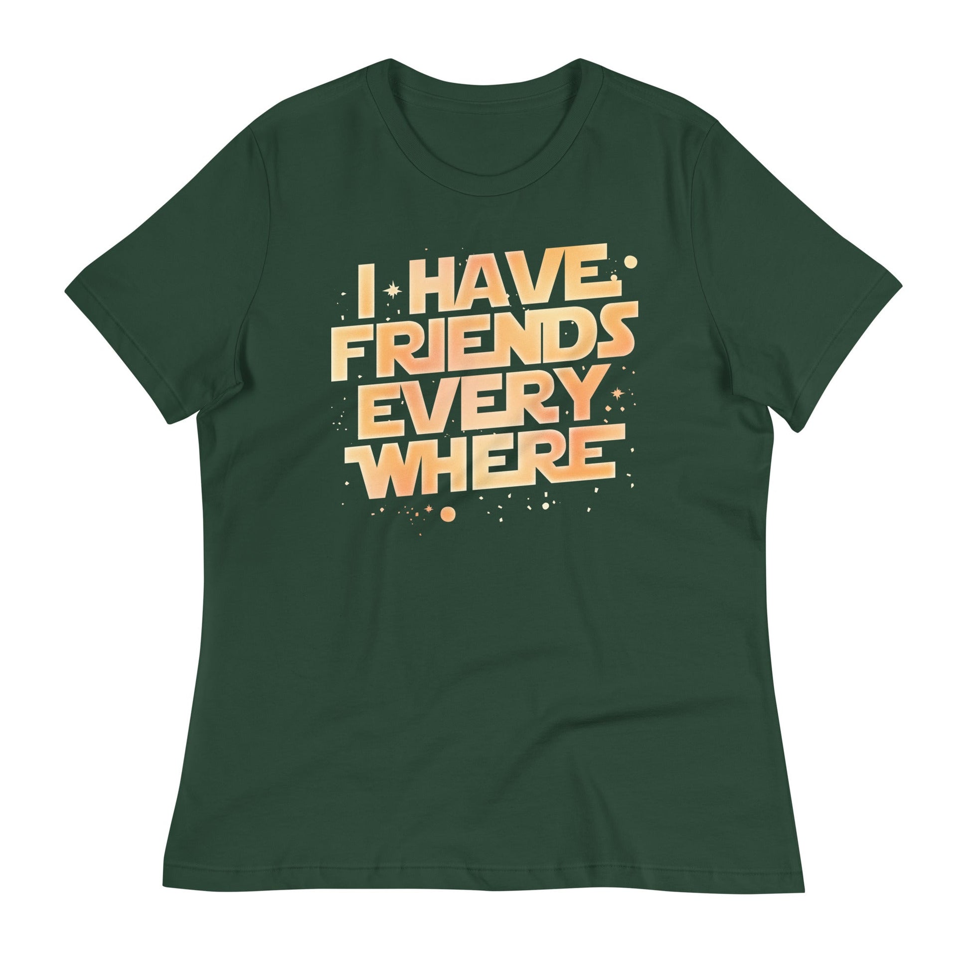 I Have Friends Everywhere Women's Signature Tee