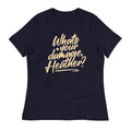 What's Your Damage, Heather? Women's Signature Tee