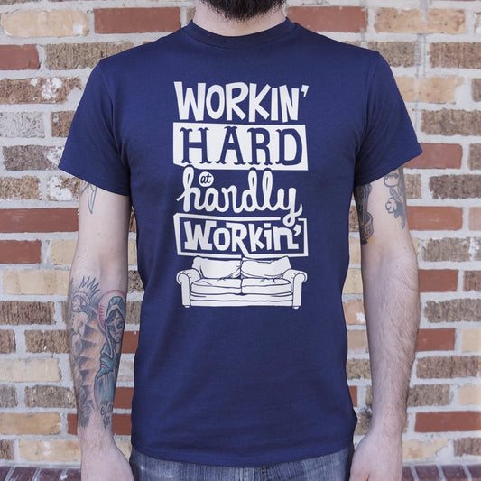 Workin Hard Hardly Workin