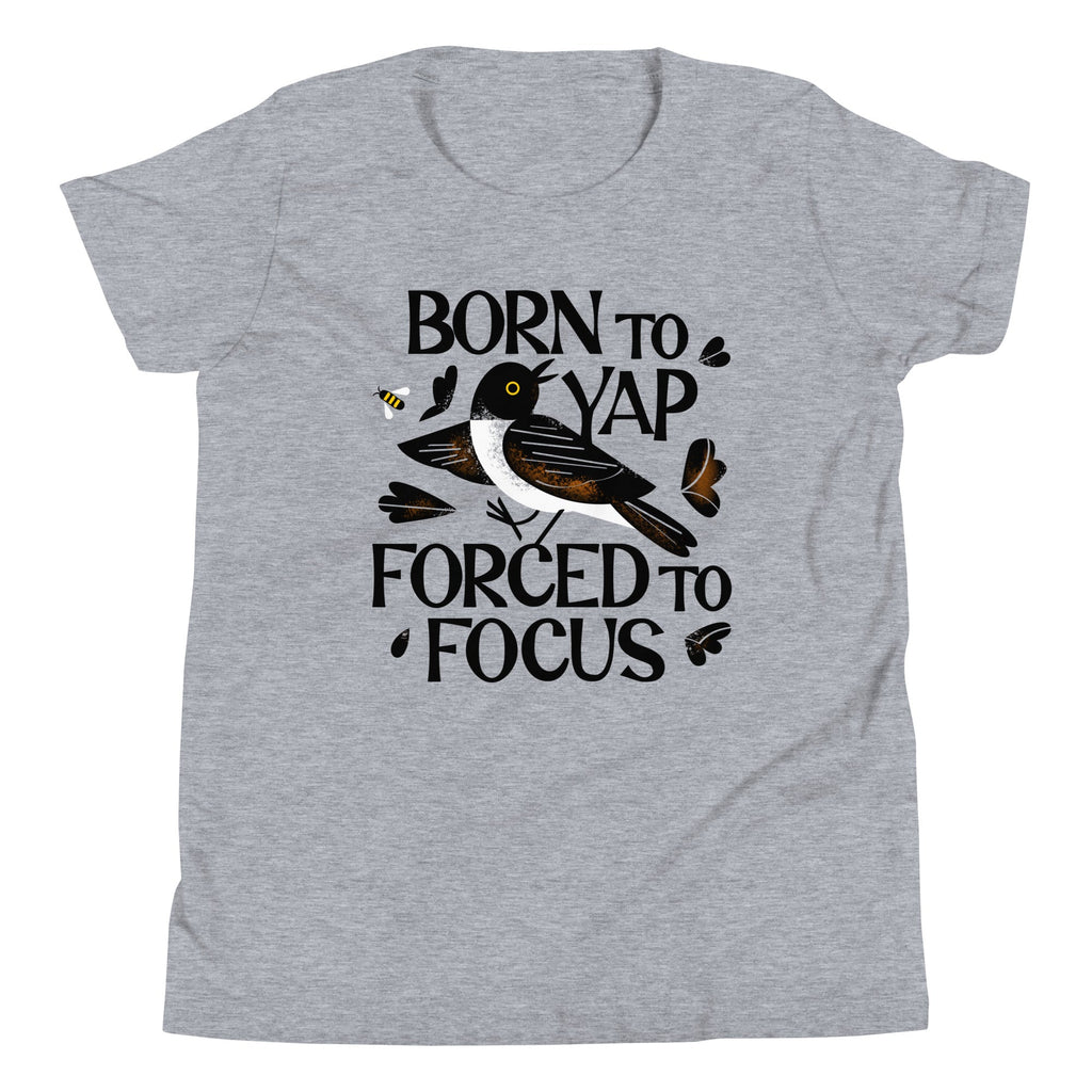 Born To Yap Forced To Focus Kid's Youth Tee