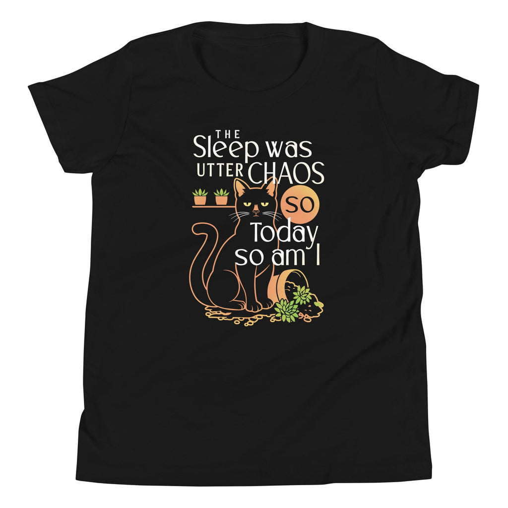 The Sleep Was Utter Chaos So Today So Am I Kid's Youth Tee