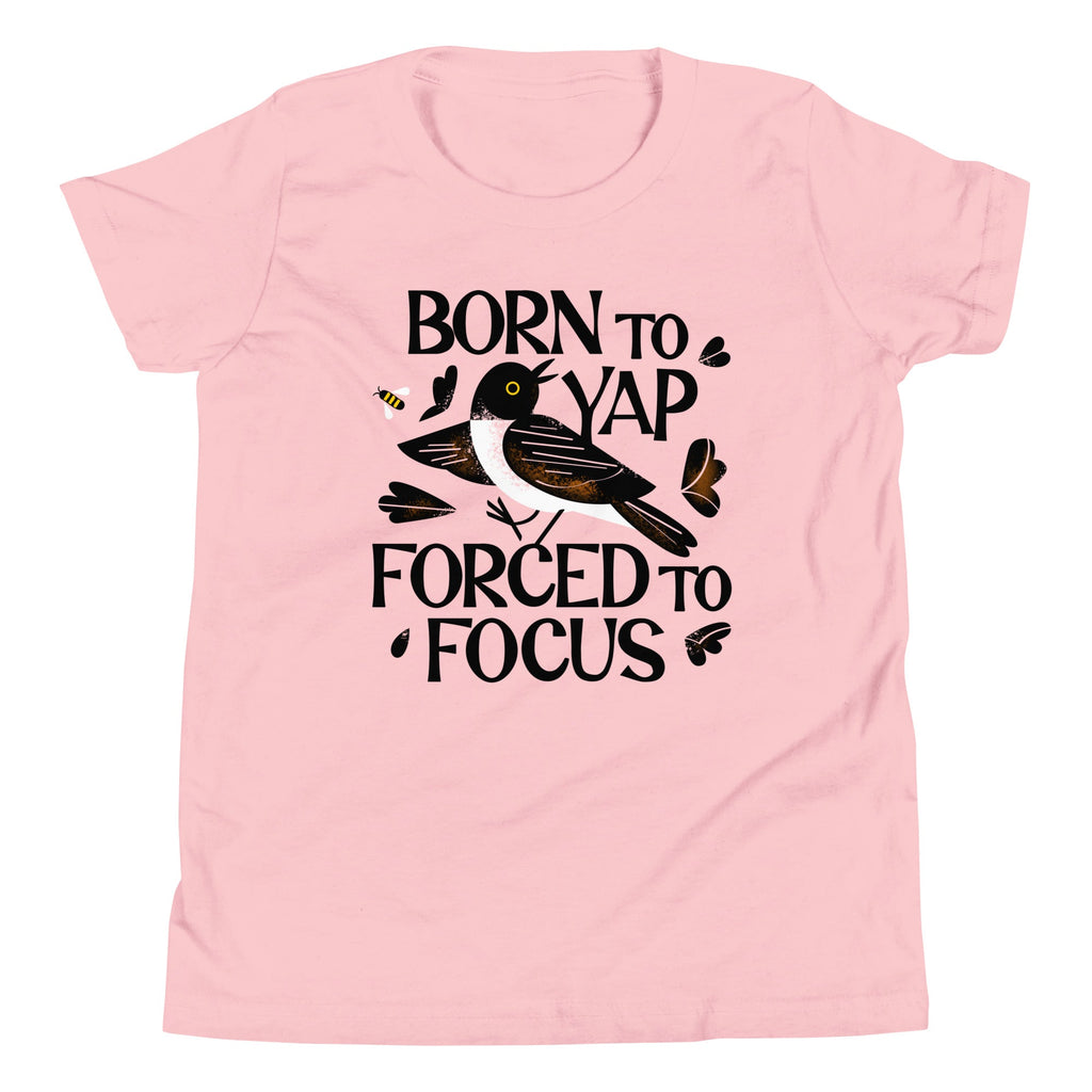 Born To Yap Forced To Focus Kid's Youth Tee