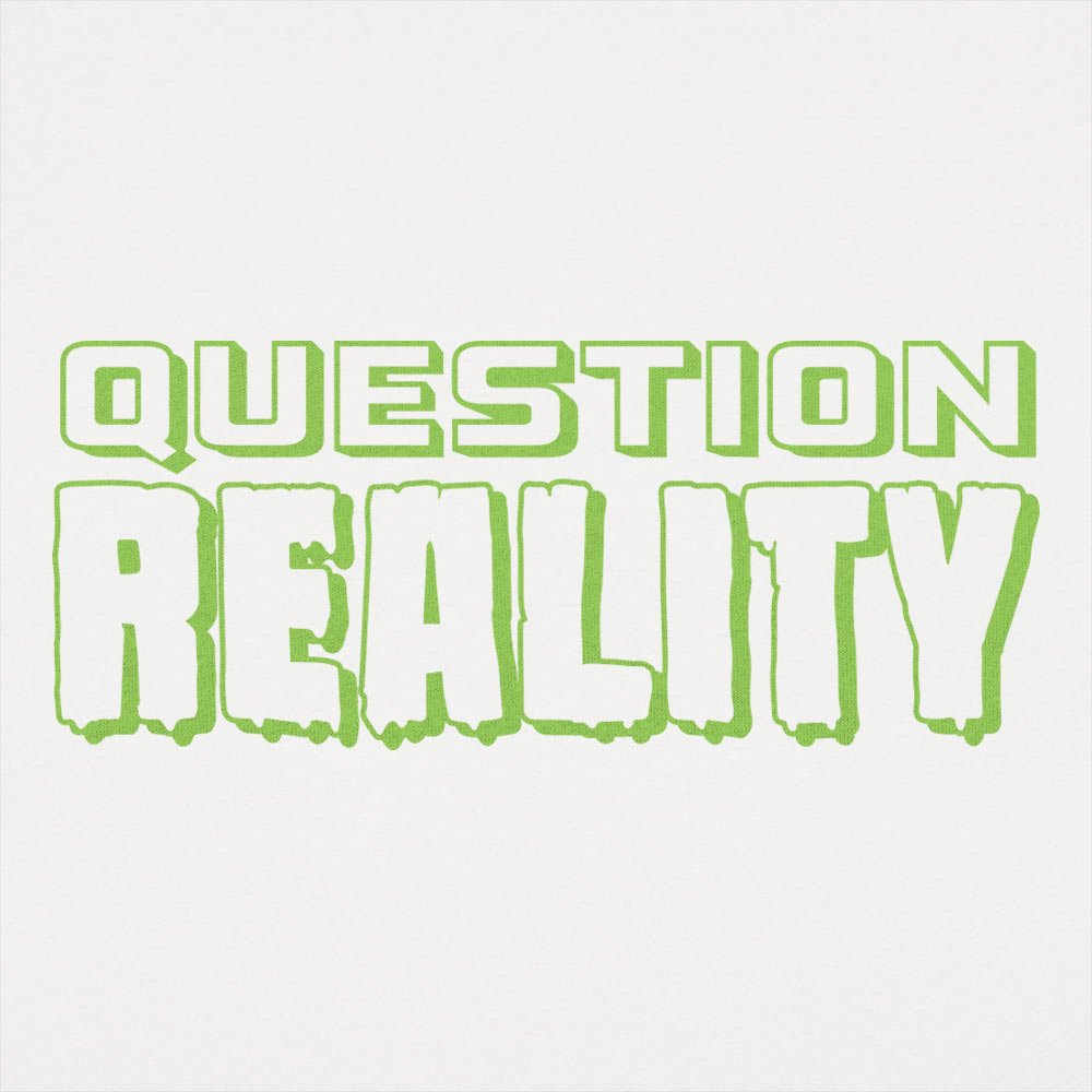 Question Reality
